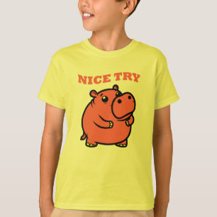 Nice Try Hippo Cartoon T-Shirt