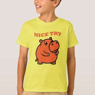 Nice Try Hippo Cartoon T-Shirt