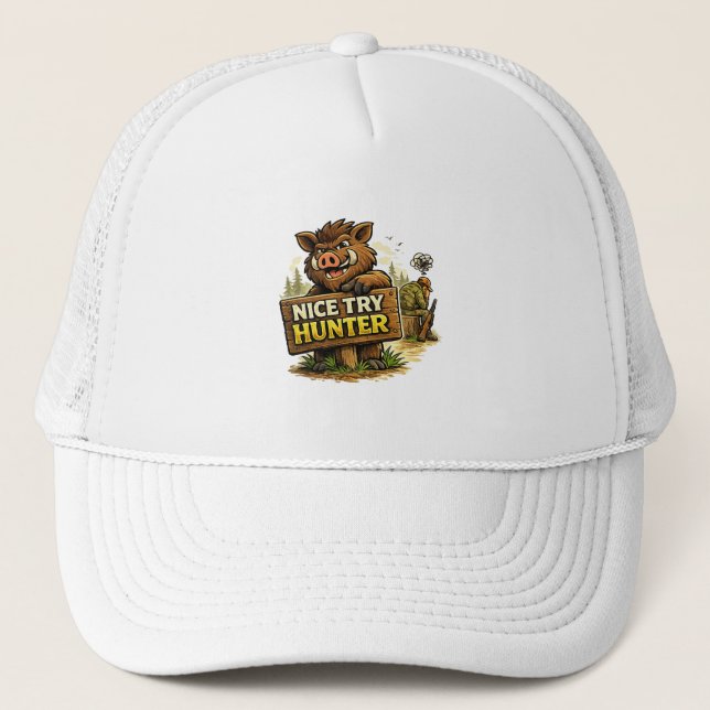 Nice Try Hunter Trucker Hat (Front)
