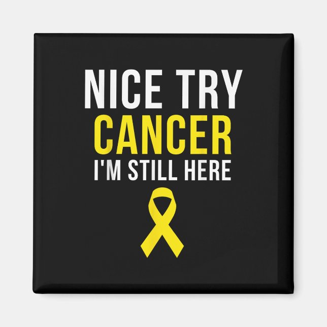 Nice Try Survivor Sarcoma Cancer Awareness Yellow  Magnet (Front)