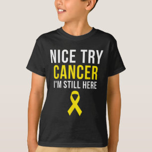 Nice Try Survivor Sarcoma Cancer Awareness Yellow T-Shirt