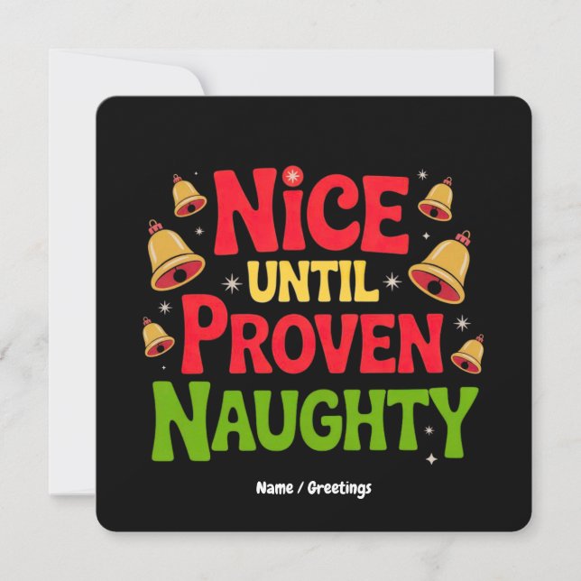 Nice Until Proven Funny Christmas Design Cheeky  Invitation (Front)
