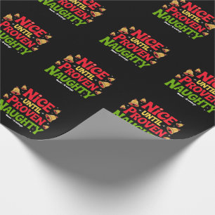 Nice Until Proven Funny Christmas Design Cheeky Wrapping Paper