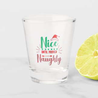 Nice Until Proven Naughty Christmas Gift Shot glas Glass