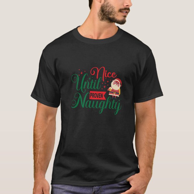 Nice Until Proven Naughty Christmas Premium  T-Shirt (Front)