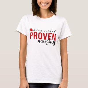 Nice Until Proven Naughty Christmas T-Shirt