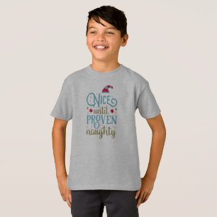 Nice Until Proven Naughty Christmas Tagless Shirt