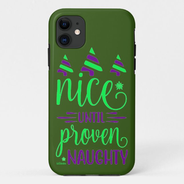 NICE UNTIL PROVEN NAUGHTY funny christmas gift     Case-Mate iPhone Case (Back)