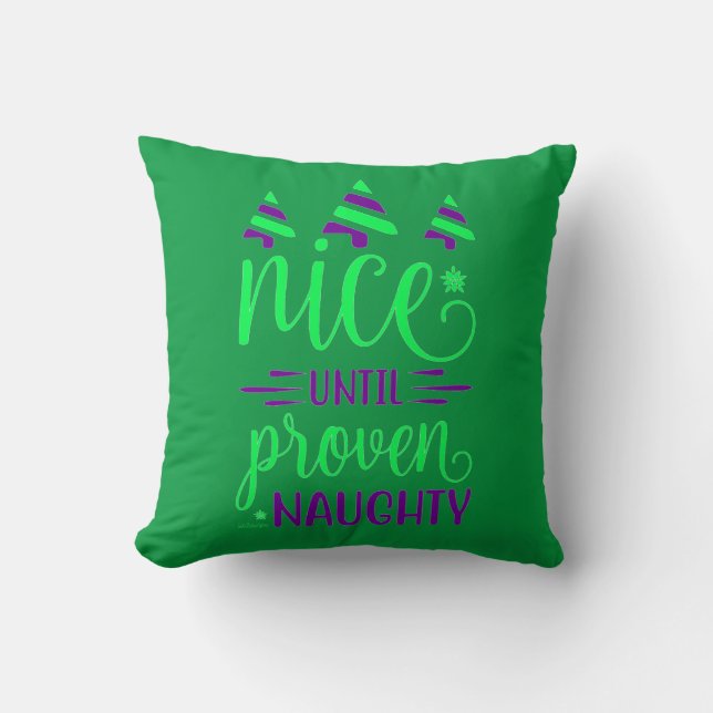 NICE UNTIL PROVEN NAUGHTY funny christmas gift     Cushion (Front)