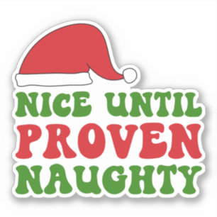 Nice until proven naughty red Santa hat