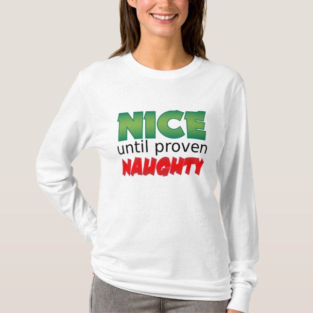 Nice until proven Naughty T-Shirt (Front)