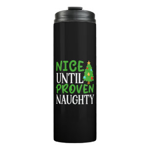 Nice Untill Naughty Christmas Design-81054 Thermal Tumbler