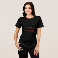 Nice with a hint of naughty! Tee Shirt