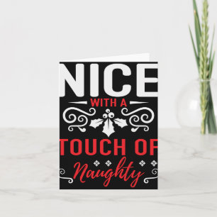 Nice With A Touch Of Naughty T Shirt  Card