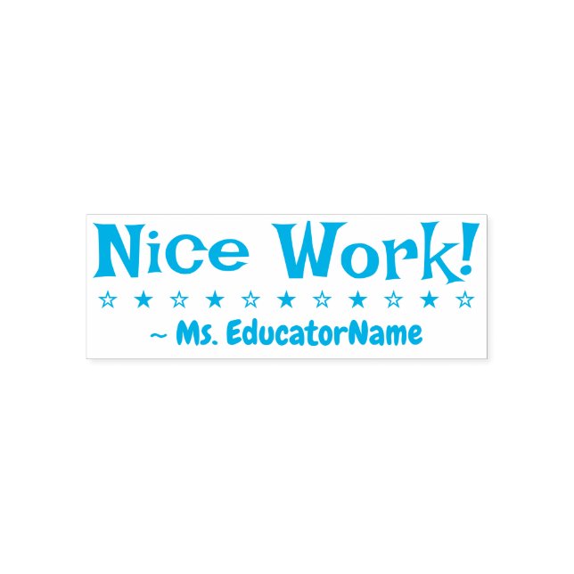 "Nice Work!" + Custom Educator Name Rubber Stamp (Design)
