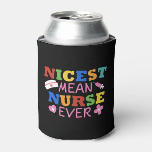 nicest mean nurse ever pharmacy hospital medical can cooler