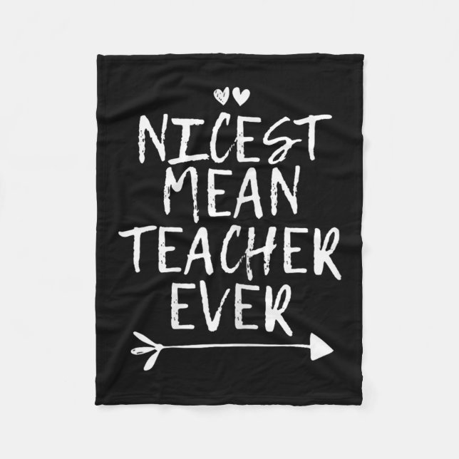 Nicest Mean Teacher Ever  Fleece Blanket (Front)