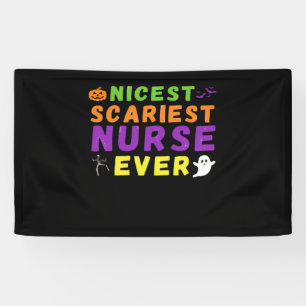 Nicest scariest Nurse ever funny Halloween Classic Banner