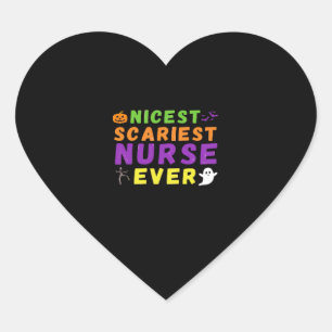 Nicest scariest Nurse ever funny Halloween Classic Heart Sticker