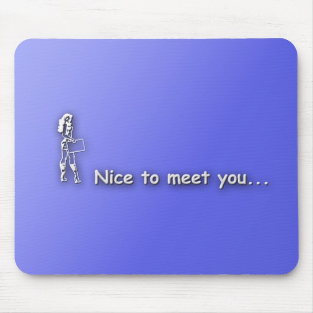 nicetomeetyou mouse mat (Front)
