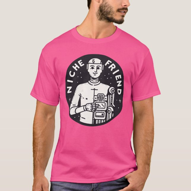 Niche Friend Robotee Cyborg Artificial Intellige b T-Shirt (Front)