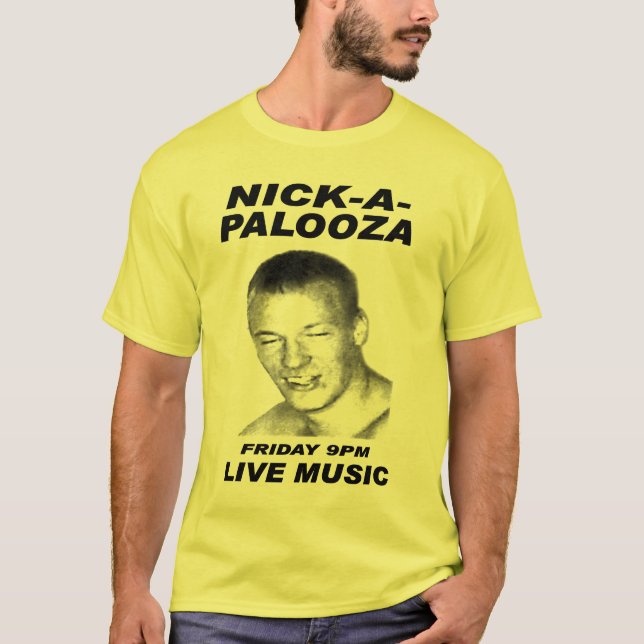nick-a-palooza T-Shirt (Front)