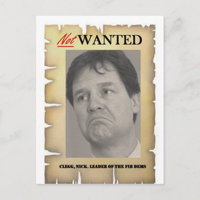 NICK CLEGG NOT WANTED POSTCARD (Front)