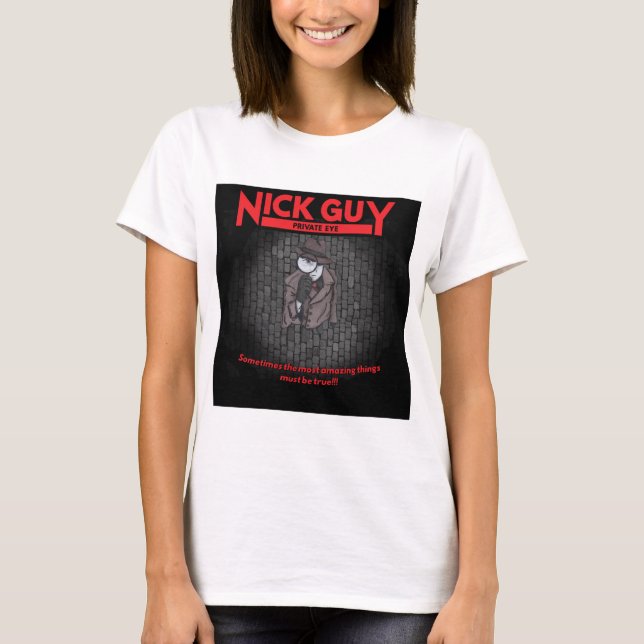 Nick Guy, Private Eye T-Shirt (Front)