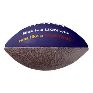 Nick is a LION who runs like a MUSTANG. American Football