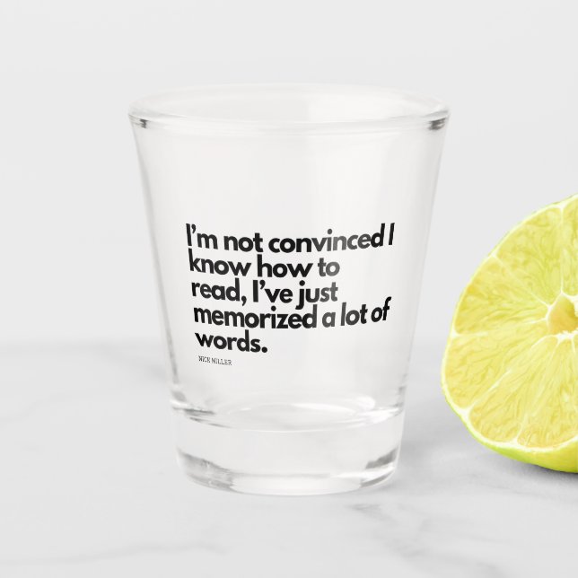 Nick Miller Quote Shot Glass (Front)