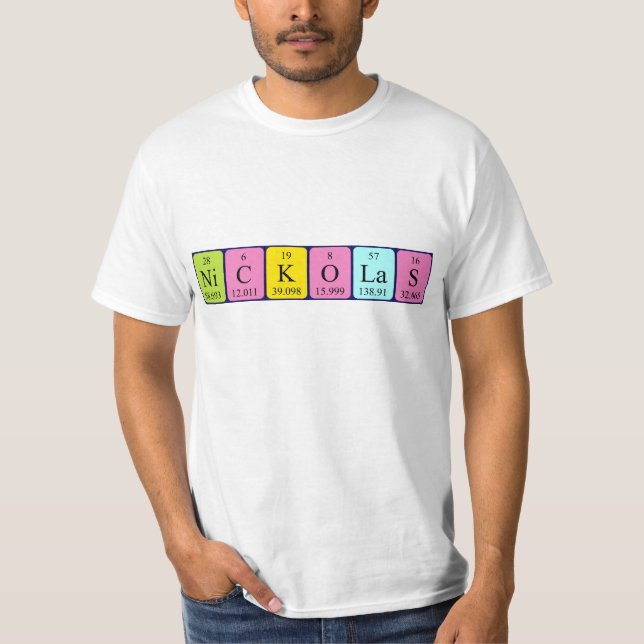 Nickolas periodic table name shirt (Front)