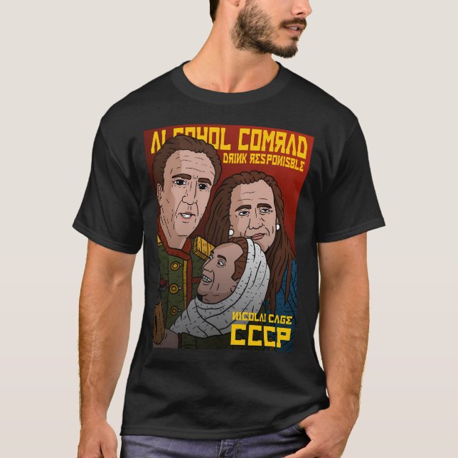 Nicolas Cage Soviet Propaganda Poster. Drink Respo T-Shirt (Front)