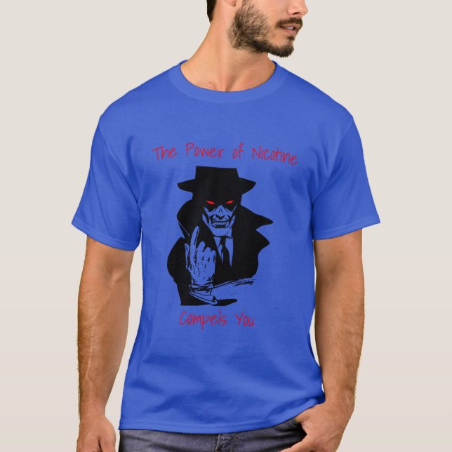 Nicotine sometimes seems as a Demons possession T-Shirt (Front)