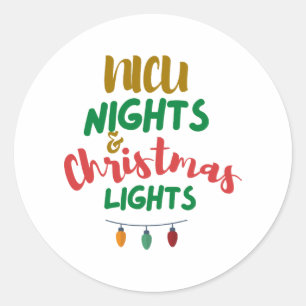 NICU Christmas NICU nights & Christmas Lights Classic Round Sticker