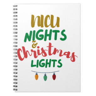 NICU Christmas NICU nights & Christmas Lights Notebook