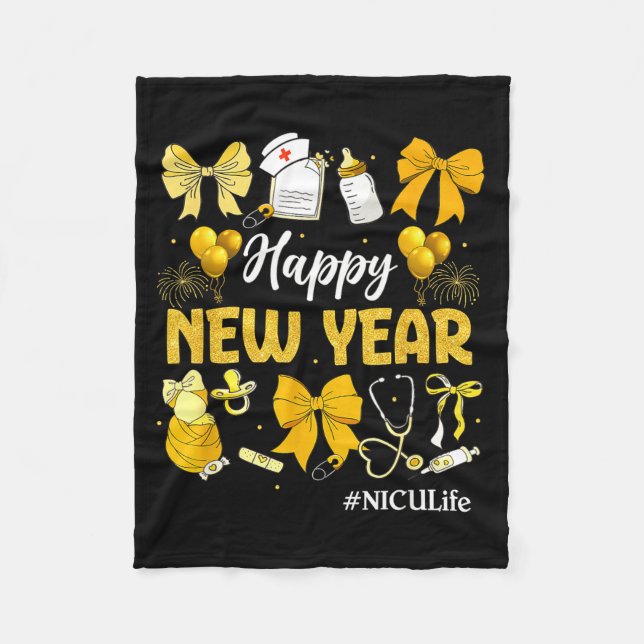 Nicu Life Happy New Years 2026 Neonatal Nicu Nurse Fleece Blanket (Front)