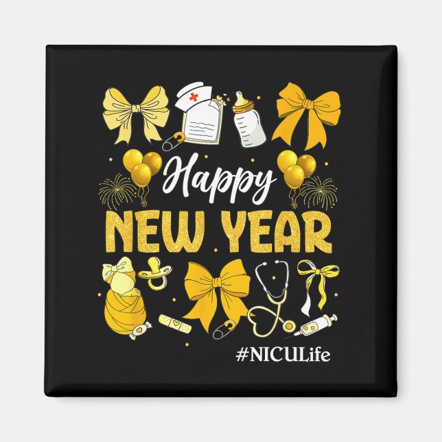 Nicu Life Happy New Years 2026 Neonatal Nicu Nurse Magnet (Front)