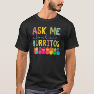 NICU Nurse Ask Me About Our Burritos Infant Care S T-Shirt