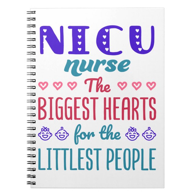 NICU Nurse Biggest Hearts for Littlest People Notebook (Front)