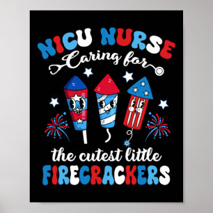 Nicu Nurse Caring For The Cutest Firecrackers 4th Poster