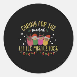 Nicu Nurse Christmas Sweetest Mistletoes Mother Ba Classic Round Sticker