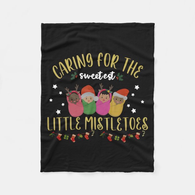 Nicu Nurse Christmas Sweetest Mistletoes Mother Ba Fleece Blanket (Front)