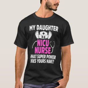Nicu Nurse Daughter Neonatal Newborn Nursing Rn T-Shirt