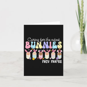 Nicu Nurse Easter Day Caring For The Cutest Bunnie Card