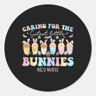 Nicu Nurse Easter Day Caring For The Cutest Bunnie Classic Round Sticker