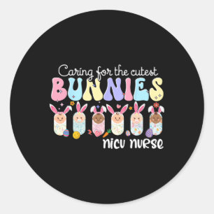 Nicu Nurse Easter Day Caring For The Cutest Bunnie Classic Round Sticker