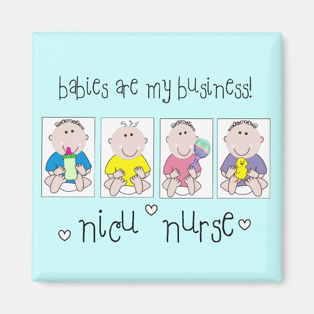 NICU NURSE Gifts "Babies Are My Business" Magnet (Front)