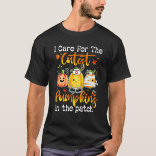 Nicu Nurse I Care For The Cutest Pumpkins In Patch T-Shirt