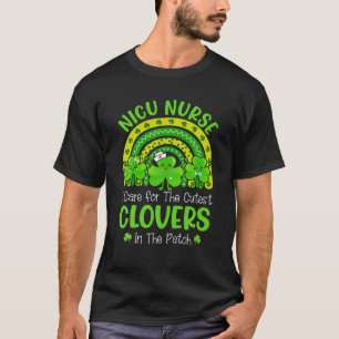 NICU Nurse Life Care For Cutest Clovers St Patrick T-Shirt