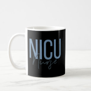Nicu Nurse Neonatal Labour Intensive Care Unit Nur Coffee Mug
